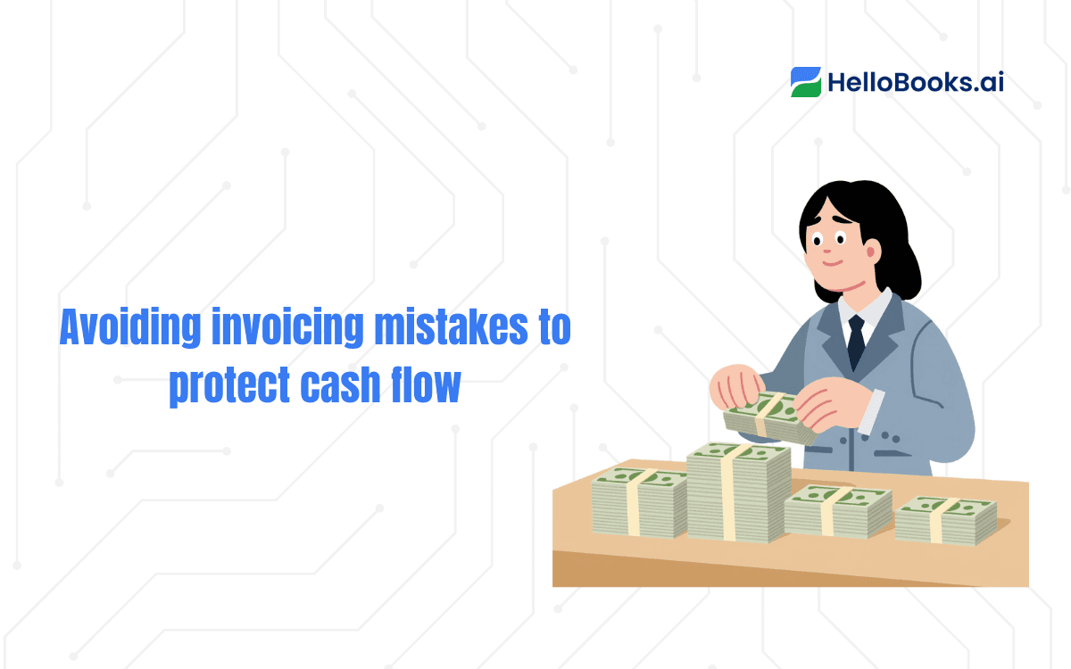 Avoiding invoicing mistakes to protect cash flow