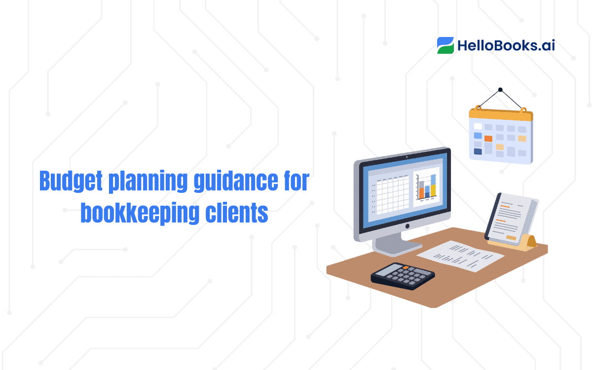 Budget planning guidance for bookkeeping clients