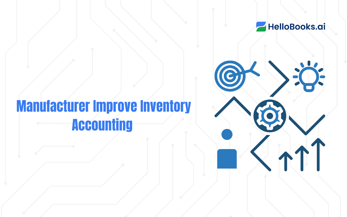 How HelloBooks.ai Helped a Manufacturer Improve Inventory Accounting