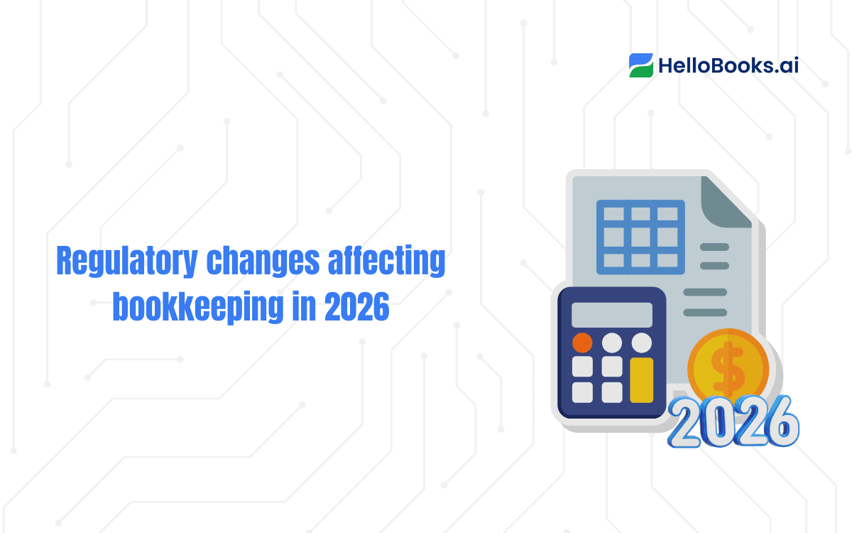 Regulatory changes affecting bookkeeping in 2026